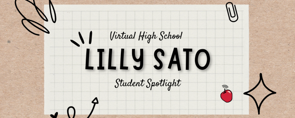 A cork-board with grid paper on it reading "Virtual High School student spotlight: Lilly Sato".